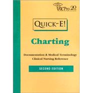 Quick-e! Charting: Documentation and Medical Terminology Clinical Nursing Reference,9781578398430