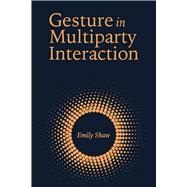 Gesture in Multiparty Interaction