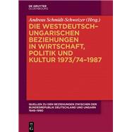 Die westdeutsch–ungarischen Beziehungen in Wirtschaft, Politik und Kultur 1973/74–1987