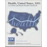 Health, United States, With Urban and Rural Health Chartbook, 2001