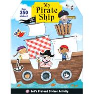 Let's Pretend: My Pirate Ship Sticker Activity Book