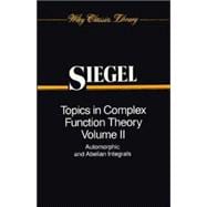 Topics in Complex Function Theory, Volume 2 Automorphic Functions and Abelian Integrals