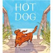 Hot Dog (Winner of the 2023 Caldecott Medal)