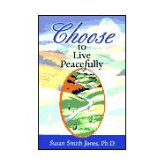 Choose to Live Peacefully