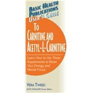 User's Guide to Carnitine and Acetyl-l-carnitine