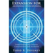 Expansion for Ascending Consciousness