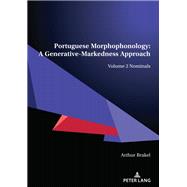 Portuguese Morphophonology: A Generative-Markedness Approach