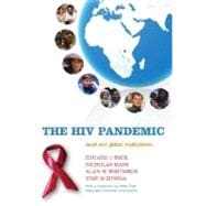 The HIV Pandemic Local and Global Implications