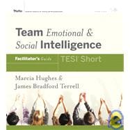 Team Emotional and Social Intelligence (TESI<sup>®</sup> Short) Facilitator's Guide