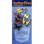 Butterflies in Your Pocket: A Guide to the Butterflies of the Upper Midwest