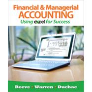 Financial and Managerial Accounting Using Excel® for Success (with Essential Resources: Excel Tutorials Printed Access Card)