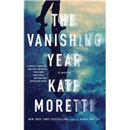 The Vanishing Year A Novel