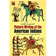 Picture Writing of the American Indians, Vol. 2