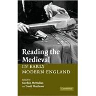Reading the Medieval in Early Modern England