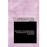 Memoires, Correspondance Et Manuscrits Du Gtntral Lafayette