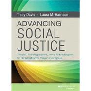 Advancing Social Justice Tools, Pedagogies, and Strategies to Transform Your Campus