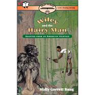 Wiley and the Hairy Man Ready-to-Read Level 2