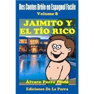 Jaimito y el tío rico/ Jaimito and the rich uncle