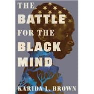 The Battle for the Black Mind book cover, ISBN 9781538768433