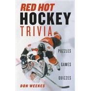 Red-Hot Hockey Trivia Puzzles, Games, Quizzes