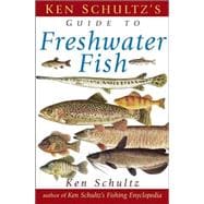 Ken Schultz's Field Guide to Freshwater Fish