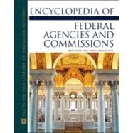 Encyclopedia of Federal Agencies and Commissions