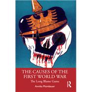 The Causes of the First World War