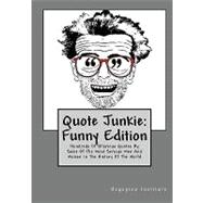 Quote Junkie: Funny Edition