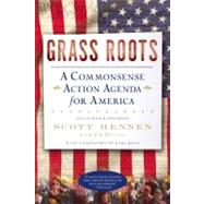 Grass Roots : A Commonsense Action Agenda for America