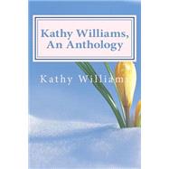 Kathy Williams, an Anthology