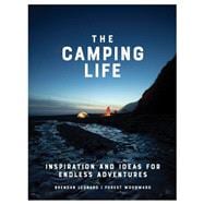 The Camping Life Inspiration and Ideas for Endless Adventures