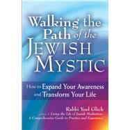 Walking the Path of the Jewish Mystic