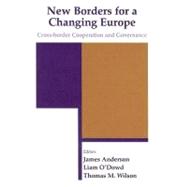 New Borders for a Changing Europe : Cross-Border Cooperation and Governance