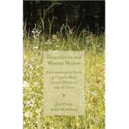 Ecocriticism and Women Writers Environmentalist Poetics of Virginia Woolf, Jeanette Winterson, and Ali Smith