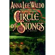 Circle of Stones; A Novel