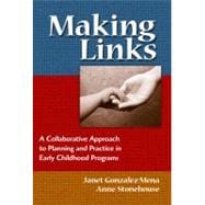 Making Links : A Collaborative Approach to Planning and Practice in Early Childhood Programs