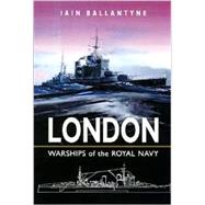 H.M.S. London: Warships of the Royal Navy