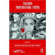 Teaching Transnational Cinema: Politics and Pedagogy