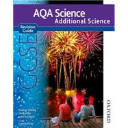 New AQA Science GCSE Additional Science Revision Guide
