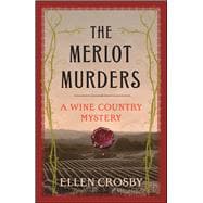 The Merlot Murders A Wine Country Mystery