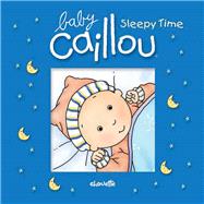 Baby Caillou: Sleepy Time Bath book