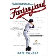 Fantasyland : A Sportswriter's Obsessive Bid to Win the World's Most Ruthless Fantasy Baseball League