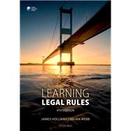 Learning Legal Rules A Students' Guide to Legal Method and Reasoning