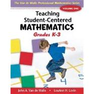 Teaching Student-Centered Mathematics : Grades K-3