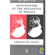 Moral Law: Groundwork of the Metaphysics of Morals