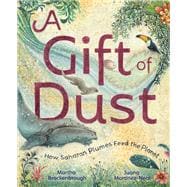 A Gift of Dust: How Saharan Plumes Feed the Planet book cover, ISBN 9780593428436