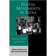 Social Movements in India Poverty, Power, and Politics