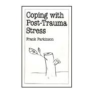 Coping with Post-Trauma Stress