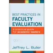 Best Practices in Faculty Evaluation A Practical Guide for Academic Leaders
