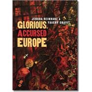 Glorious, Accursed Europe